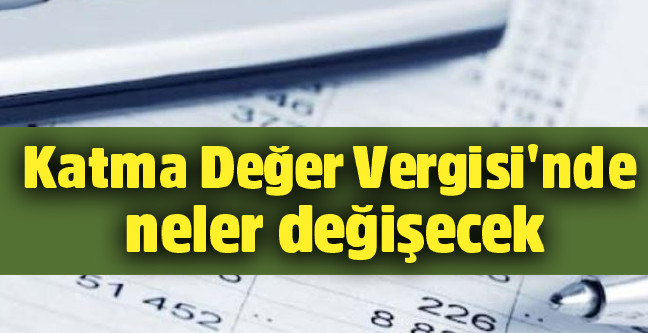 18-02/28/katma-deger-vergisinde-neler-degisecek