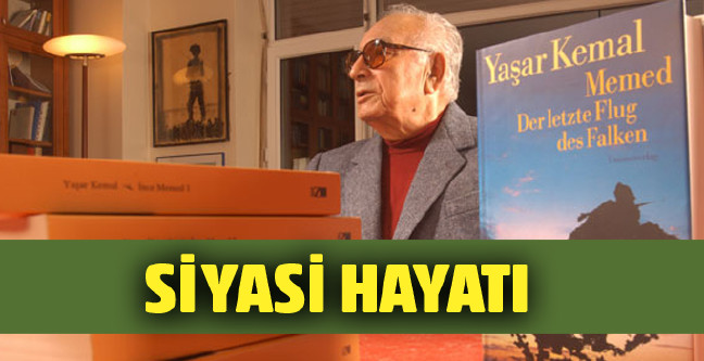 18-02/28/yasar-kemalin-siyasi-hayati