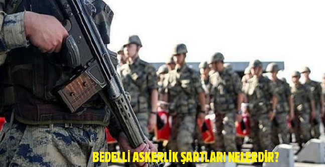 18-04/18/bedelli-askerlik-sartlari-nelerdir