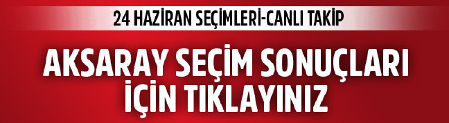 18-06/17/aksaray-secim-sonuclari-2018
